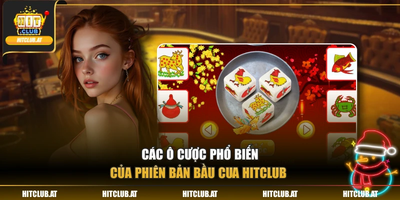 Các ô cược phổ biến của phiên bản bầu cua Hitclub