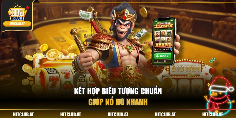 Kết hợp biểu tượng chuẩn giúp nổ hũ nhanh