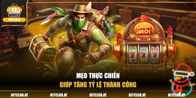 Mẹo thực chiến giúp tăng tỷ lệ thành công