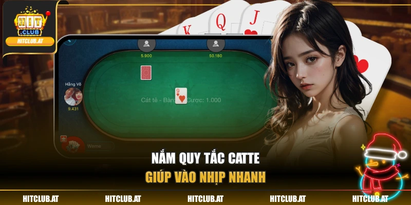 Nắm quy tắc catte giúp vào nhịp nhanh