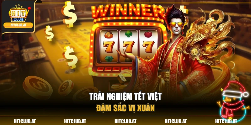 Trải nghiệm Tết Việt đậm sắc vị xuân